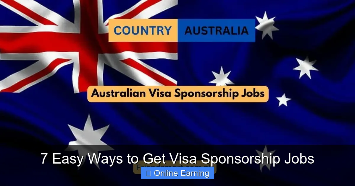 7 Easy Ways to Get Visa Sponsorship Jobs