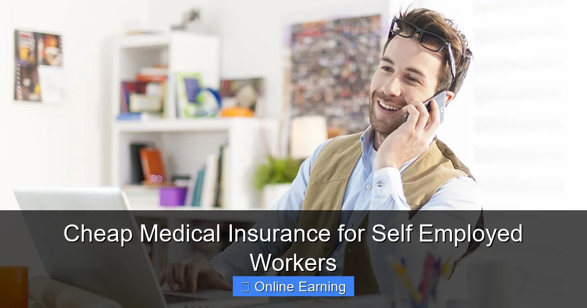 Cheap Medical Insurance for Self Employed Workers