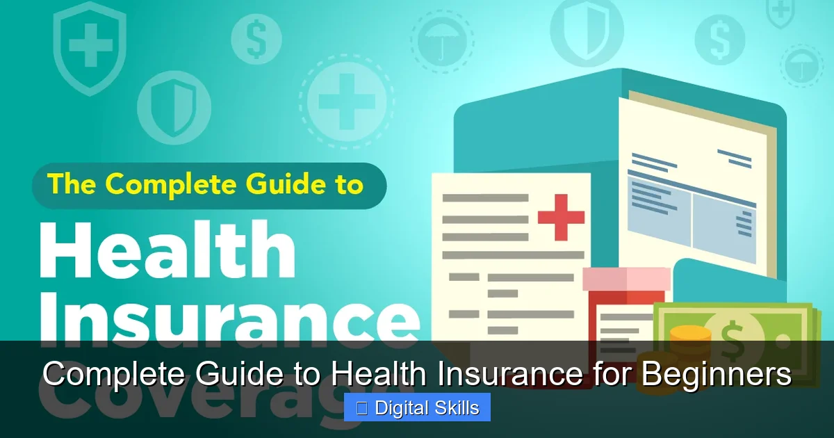 Complete Guide to Health Insurance for Beginners