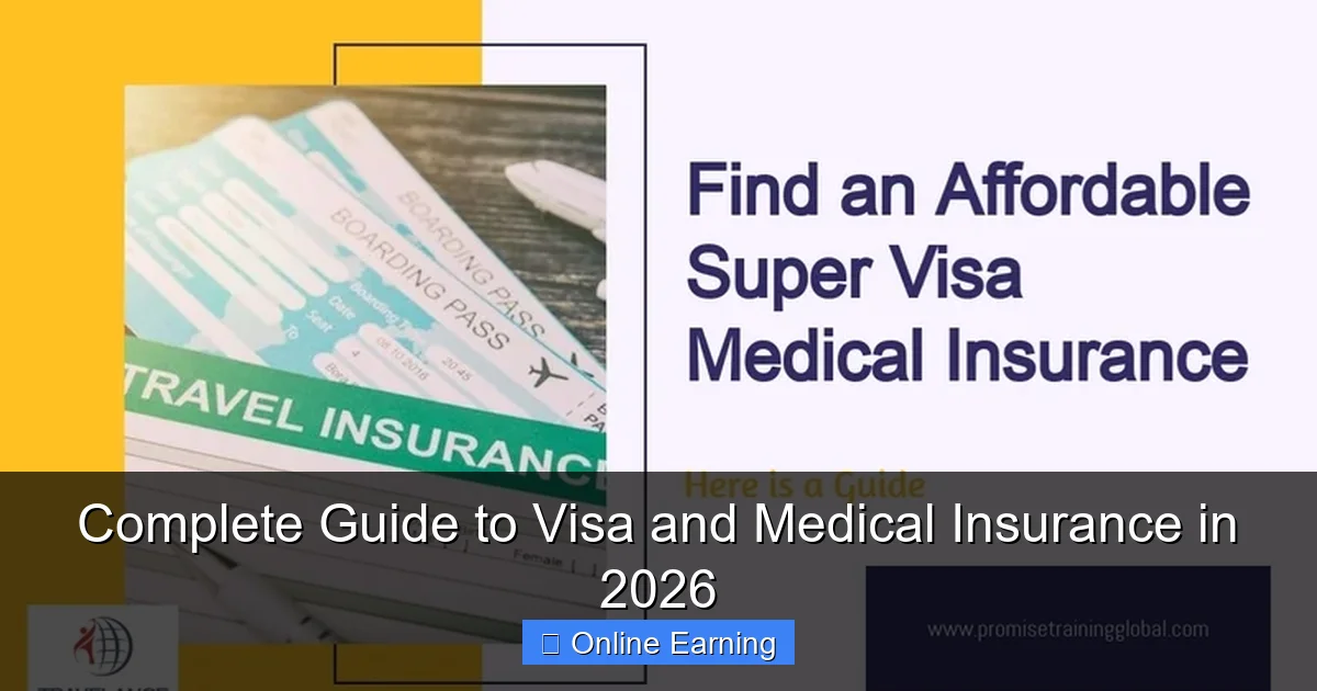 Complete Guide to Visa and Medical Insurance in 2026