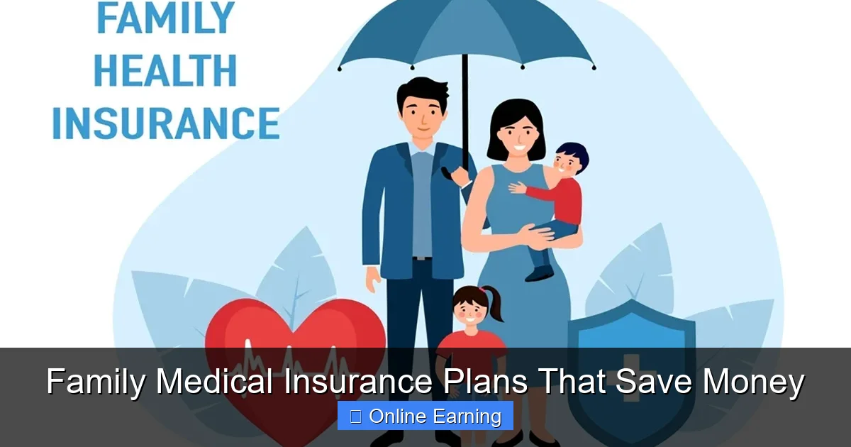 Family Medical Insurance Plans That Save Money