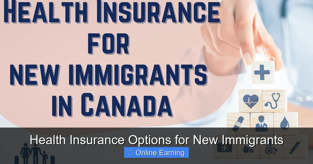 Health Insurance Options for New Immigrants