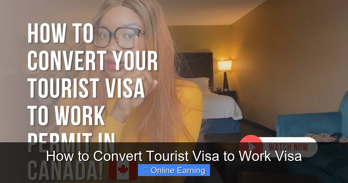 How to Convert Tourist Visa to Work Visa