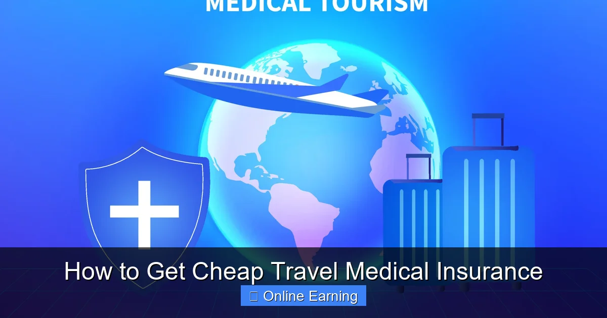 How to Get Cheap Travel Medical Insurance