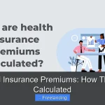Medical Insurance Premiums: How They Are Calculated