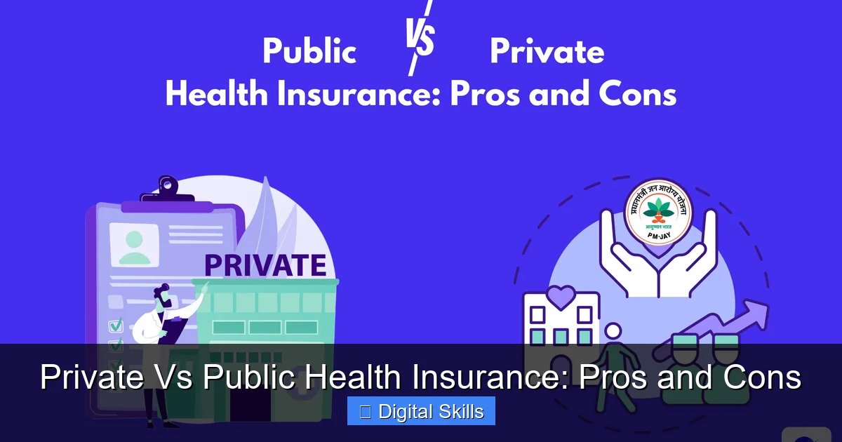 Private Vs Public Health Insurance: Pros and Cons